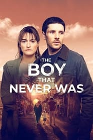 The Boy That Never Was izle 
