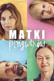 The Mothers of Penguins izle 