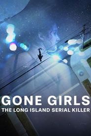Gone Girls: The Long Island Serial Killer izle 